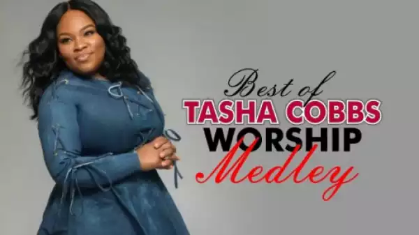 Tasha Cobbs - Powerful Worship Medley (Live)